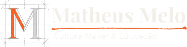 Matheus Melo - Cultura Maker e Educação