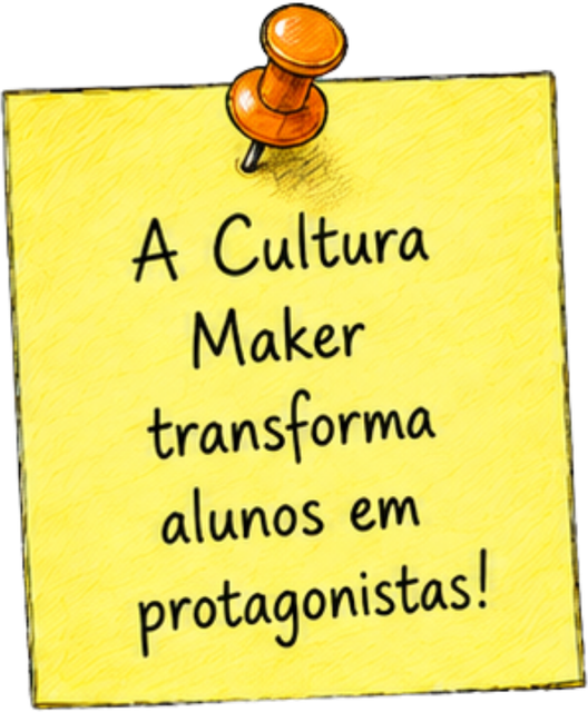 Post-it: A Cultura Maker transforma alunos em protagonistas!